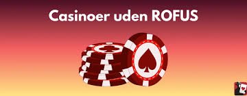 Casino Uden ROFUS Uden NemID – Oplev Spil Uden Begrænsninger Casino Uden ROFUS Uden NemID – Oplev Spil Uden Begrænsninger